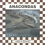 Anacondas (Snakes) (Checkerboard Books)
