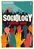 Introducing Sociology: A Graphic Guide (Introducing Graphic Guides) by John Nagle, Piero