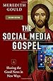 The Social Media Gospel: Sharing the Good News in New Ways