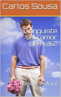 Livro Conquiste seu amor de A a Z: Poesias de A a Z