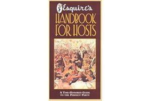 Esquire's Handbook for Hosts: A Time-Honored Guide to the Perfect Party
