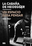 Image de CABAÑA DE HEIDEGGER:UN ESPACIO PARA APENSAR 2/E