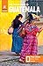The Rough Guide to Guatemala (Travel Guide with Free eBook) (Rough Guides) by Rough Guides