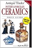 Antique Trader Pottery and Porcelain Ceramics Price Guide by Kyle Husfloen