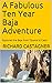 A Fabulous Ten Year Baja Adventure: Explored the Baja from Tijuana to Cabo (Road Trips Series Book 4) by Richard Castagner, Rick Castagner