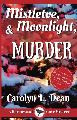 Mistletoe, Moonlight, and Murder (Ravenwood Cove Cozy Mystery) (Volume 3)