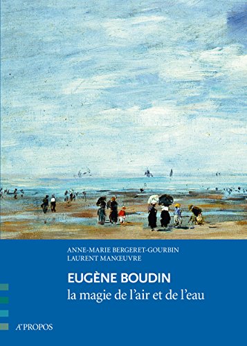 Eugène Boudin, la magie de l'air et de l'eau