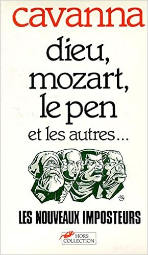 Amazon Fr Dieu Mozart Le Pen Autres Cavanna Francois Livres