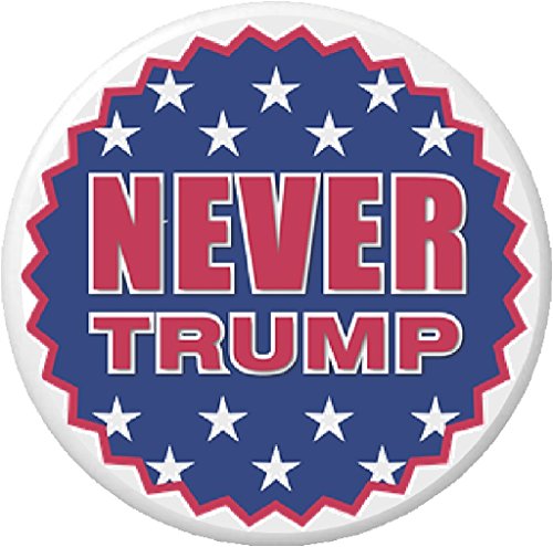 NEVER TRUMP (Patriotic Burst) Anti Against Donald 1.25â€ Pinback Button Pin