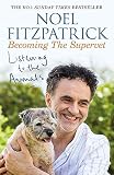 Listening to the Animals: Becoming The Supervet by Professor Noel Fitzpatrick