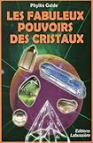 Les fabuleux pouvoirs des critaux by 