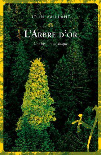 L'arbre d'or: vie et mort d'un géant canadien