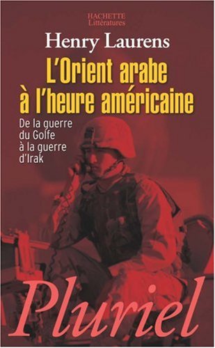 L' Orient arabe à l'heure américaine