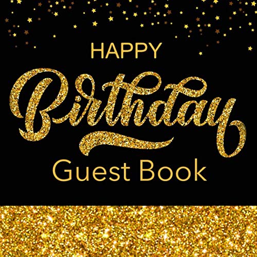 Happy Birthday Guest Book: Black & Gold Message Book For Birthday Party Celebration Keepsake Gift
