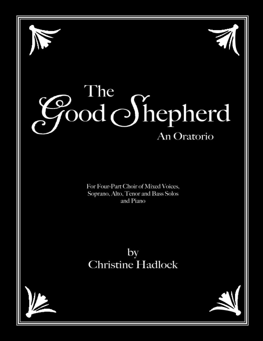 The Good Shepherd: An Oratorio
