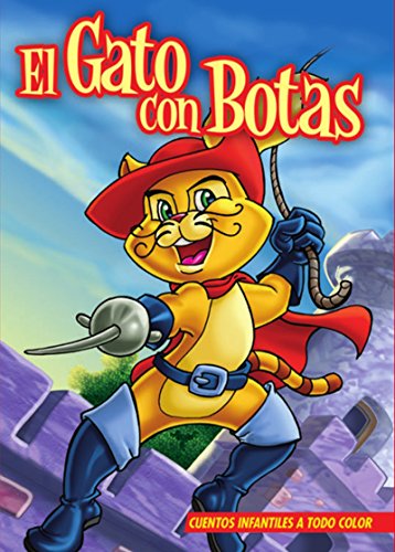 EL GATO CON BOTAS. Libro ilustrado para chicos de 3 a 8.: El clásico cuento de hadas de Charles Perrault ilustrado con maravillosos dibujos para contar ... Infantiles en Español) (Spanish Edition)