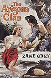 Arizona Clan by Zane Grey
