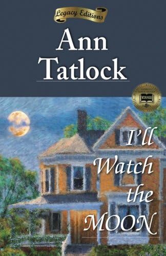 Ann TatlockI'll Watch the Moon