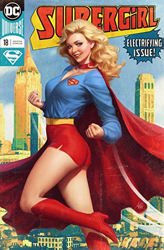 SUPERGIRL #18 Rebirth Stanley Artgerm Lau Variant Release Date 2/14/18