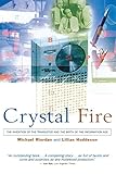 Crystal Fire: The Invention of the Transistor and the Birth of the Information Age (Sloan Technology Series) cover