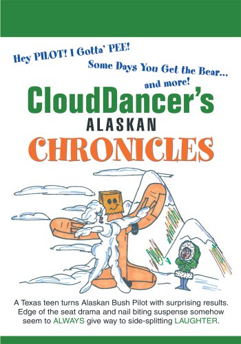 Clouddancer's Alaskan Chronicles by CloudDancer
