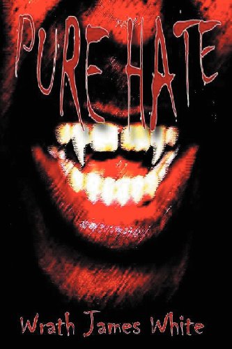Pure Hate by Wrath James White