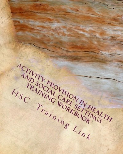 Activity Provision: Health and Social Care Training Workbook (Volume 2)