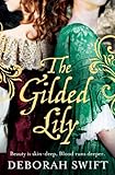Front cover for the book The Gilded Lily by Deborah Swift