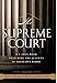 The Supreme Court: A C-SPAN Book, Featuring the Justices in their Own Words (C-Span Books)