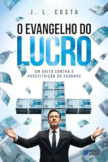 Livro O evangelho do lucro: um grito contra a prostituição do sagrado