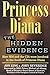 Princess Diana: The Hidden Evidence