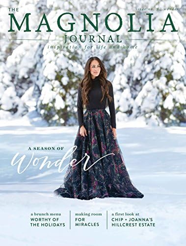 The Magnolia Journal Magazine - Issue 5 - winter 2017 - Joanna Chip Gaines Single Issue Magazine โ January 1, 2017