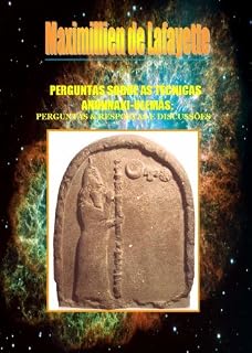 Livro Perguntas Sobre as Técnicas Anunnaki-Ulemás: PERGUNTAS & RESPOSTAS E DISCUSSÕES