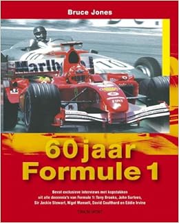 60 Jaar Formule 1 Amazon Co Uk Jones Bruce Kuiter Karin 9789043913133 Books 60 Jaar Formule 1