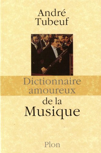 Dictionnaire amoureux de la musique