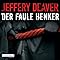 Der faule Henker (Lincoln Rhyme 5)
