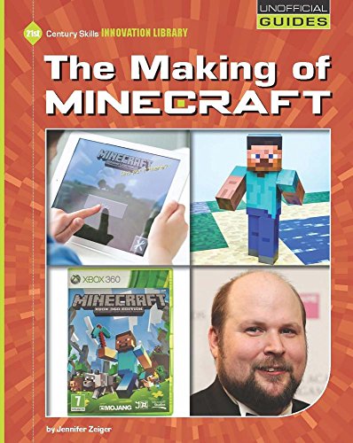 The Making of Minecraft (21st Century Skills Innovation Library: Unofficial Guides)