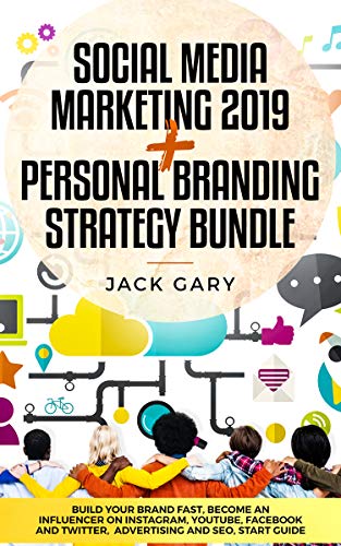 Social Media Marketing 2019 + Personal Branding Strategy Bundle: Build Your Brand Fast, Become an Influencer on Instagram, Youtube, Facebook and Twitter, ... (Social Media Marketing, Personal Brand 3) (Best Commercial Music 2019)