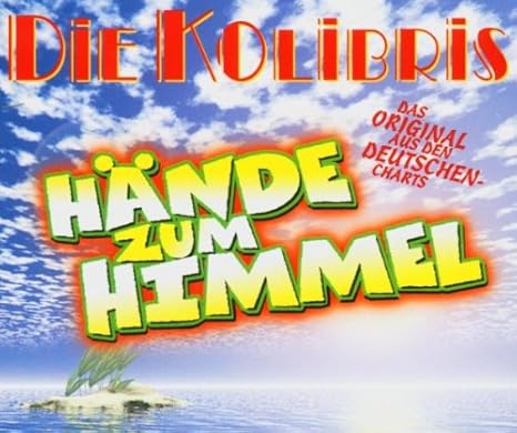Hände Zum Himmel - Kolibris, die: Amazon.de: Musik