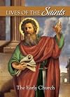 Lives of the Saints: The Early Church (Volume 1)