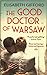 The Good Doctor of Warsaw by Elisabeth Gifford