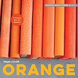 Simply Color: Orange: A Crayon Box for Quilters by Vanessa Christenson