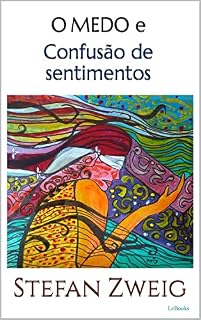 Livro O MEDO e Confusão de Sentimentos Zweig