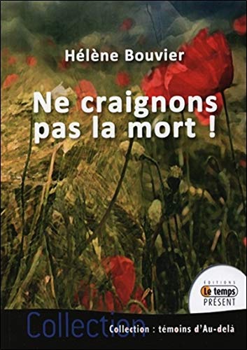 Ne craignons pas la mort ! by Hélène Bouvier