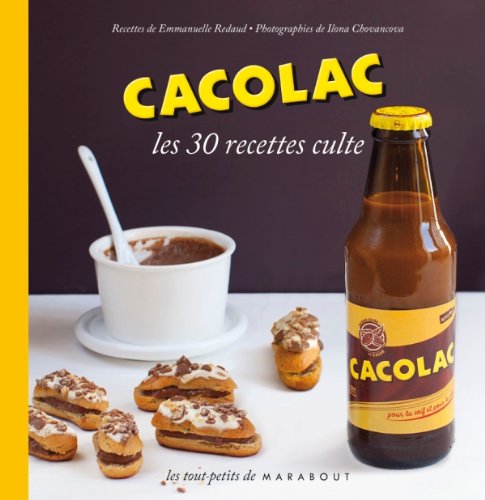 Les 30 Recettes Cultes...: Cacolac (French Edition) by (Paperback)