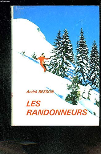 Les Randonneurs. by Andre Besson (Hardcover)