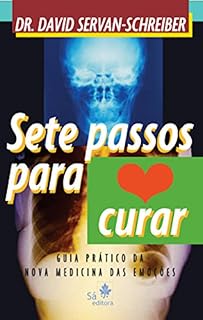 Sete passos para curar: Guia prático da Nova Medicina das Emoções