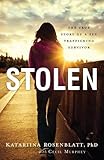 Stolen: The True Story of a Sex Trafficking Survivor