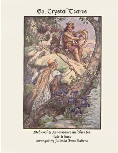 Go Crystal Teares: Medieval & Renaissance melodies for flute & harp