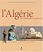 L'AlgÃ©rie au temps des franÃ§ais (French Edition) by 